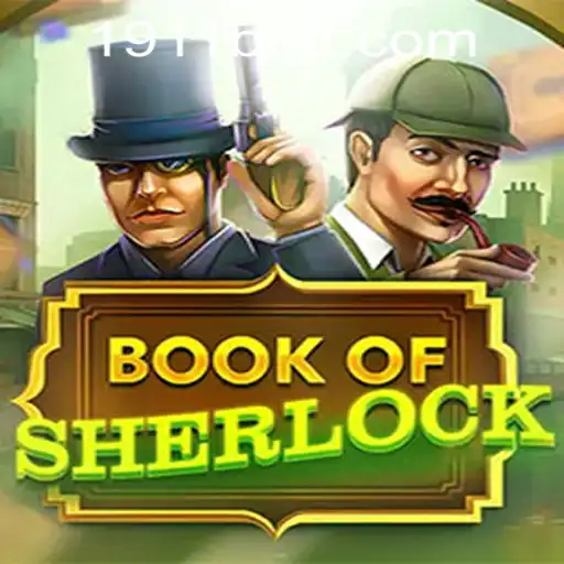 The World of BookOfSherlock: A Riveting Gaming Experience